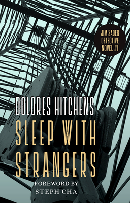 Sleep with Strangers - Hitchens, Dolores, and Cha, Steph (Foreword by)