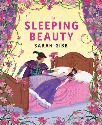 Sleeping Beauty: Based on the Original Story by the Brothers Grimm - 