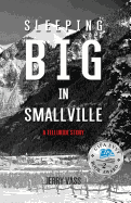 Sleeping Big in Smallville: A Telluride Story