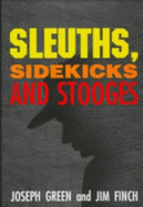 Sleuths, Sidekicks and Stooges: An Annotated Bibliography of Detectives, Their Assistants and Their Rivals in Crime, Mystery and Adventure Fiction, 1795-1995