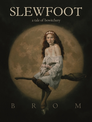 Slewfoot: A Tale of Bewitchery - Brom
