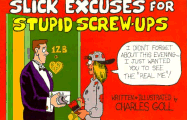 Slick Excuses for Stupid Screw-Ups