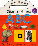 Slide and Find ABC: Easy Learning Fun for the Very Young