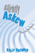 Slightly Askew: Stories for Your Heart