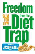 Slim for Life: Freedom from the Diet Trap