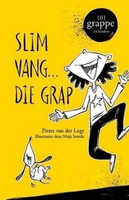 Slim Vang ... Die Grap! - van der Lugt, Pieter, and Sereda, Maja (Illustrator)