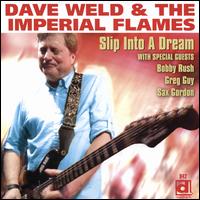 Slip into a Dream - Dave Weld & the Imperial Flames