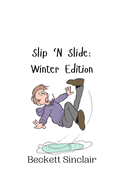 Slip 'N Slide: Winter Edition