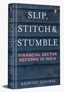 Slip Stitch and Stumble: Financial Sectors Reforms in India