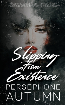 Slipping From Existence - Autumn, Persephone