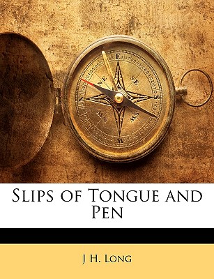 Slips of Tongue and Pen - Long, J H