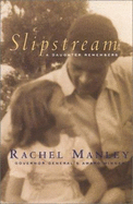 Slipstream: A Daughter Remembers