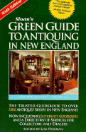 Sloan's Green Guide to Antiquing in New England: A Traveler's Guide