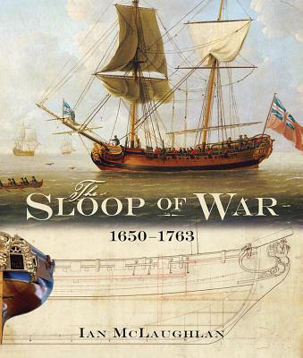 Sloop of War 1650-1763 - McLaughlan, Ian