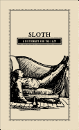 Sloth: A Dictionary for the Lazy