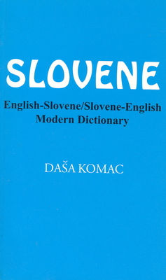 Slovene-English / English-Slovene Modern Dictionary - Komac, Dasa