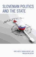 Slovenian Politics and the State