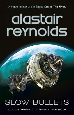 Slow Bullets - Reynolds, Alastair