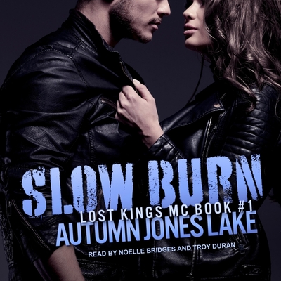 Slow Burn - Bridges, Noelle (Read by), and Duran, Troy (Read by), and Lake, Autumn Jones