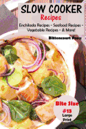 Slow Cooker Recipes - Bite Size #13: Enchilada Recipes - Seafood Recipes - Vegetable Recipes - & More!