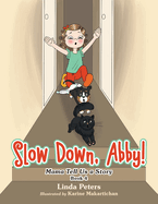 Slow Down, Abby!: Mama Tell Us a Story Book 4