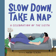 Slow Down, Take a Nap: A Celebration of the Siesta