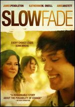 Slow Fade - Ryan Anstett