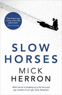 Slow Horses: Jackson Lamb Thriller 1