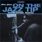 Slow Jams: On the Jazz Tip, Vol. 2