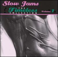 Slow Jams: The Timeless Collection, Vol. 1 - Various Artists