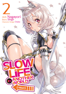 Slow Life in Another World (I Wish!) (Manga) Vol. 2