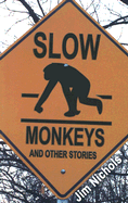 Slow Monkeys and Other Stories