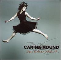 Slow Motion Addict - Carina Round