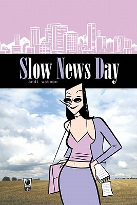 Slow News Day - Watson, Andi