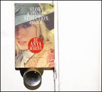 Slow & Steady Seduction: Phase II - Anya Marina