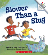 Slower Than a Slug - Brimner, Larry Dane