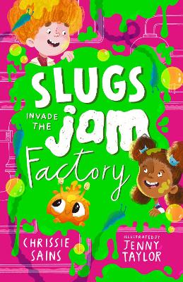 Slugs Invade the Jam Factory - Sains, Chrissie