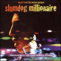 Slumdog Millionaire [Music from the Motion Picture] - A.R. Rahman