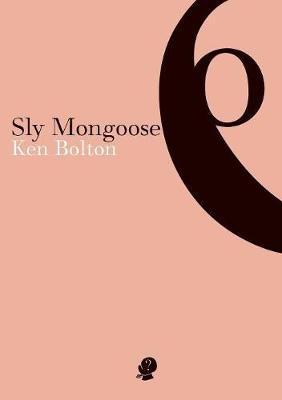 Sly Mongoose - Bolton, Ken