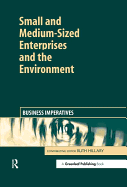 Small and Medium-Sized Enterprises and the Environment: Business Imperatives