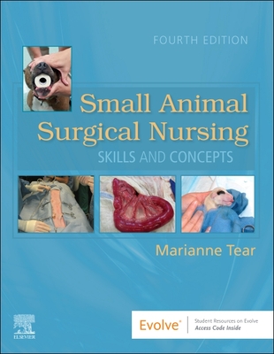 Small Animal Surgical Nursing - Tear, Marianne, MS
