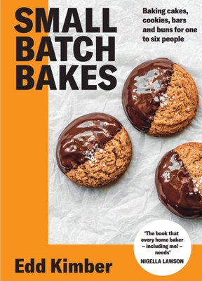 Small Batch Bakes: Baking cakes, cookies, bars and buns for one to six people - Kimber, Edd