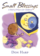 Small Blessings: A Book of Prayers for Children