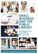 Small Business and the Public Library: Strategies for a Successful Partnership