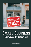 Small Business Survival in Conflict