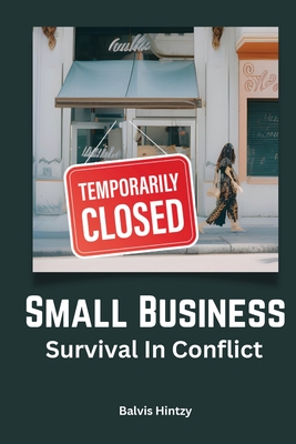 Small Business Survival in Conflict - Hintz, Alvis