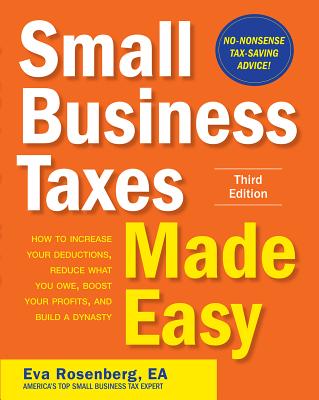Small Business Taxes Made Easy - Rosenberg, Eva