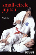 Small-Circle Jujitsu