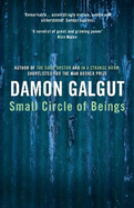 Small Circle of Beings: Author of the 2021 Booker Prize-winning novel THE PROMISE