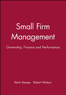 Small Firm Management: Ownership, Finance and Performance